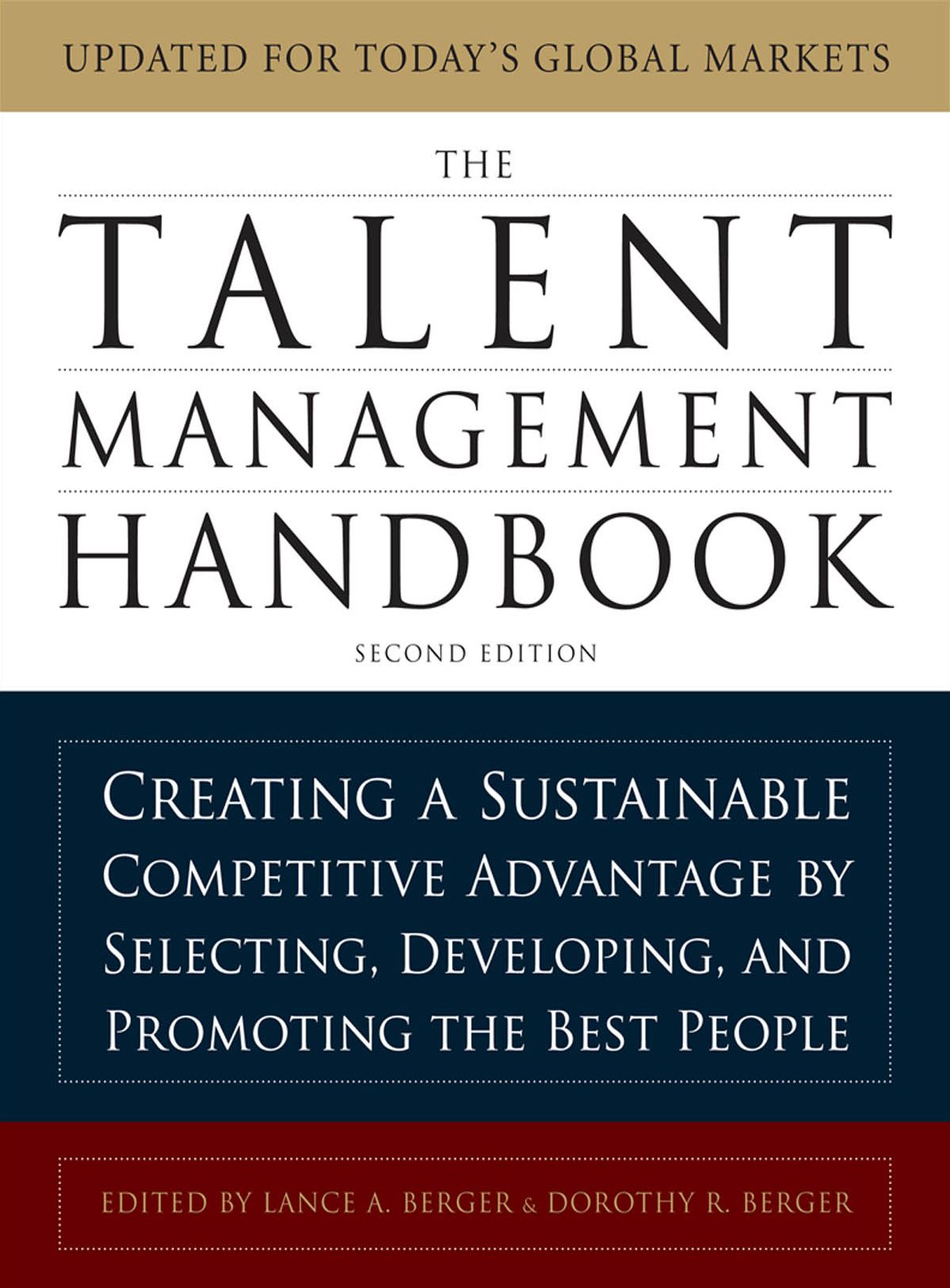 The Talent Management Handbook, Second Edition: Creating a Sustainable Competitive Advantage by Selecting, Developing, and Promoting the Best People