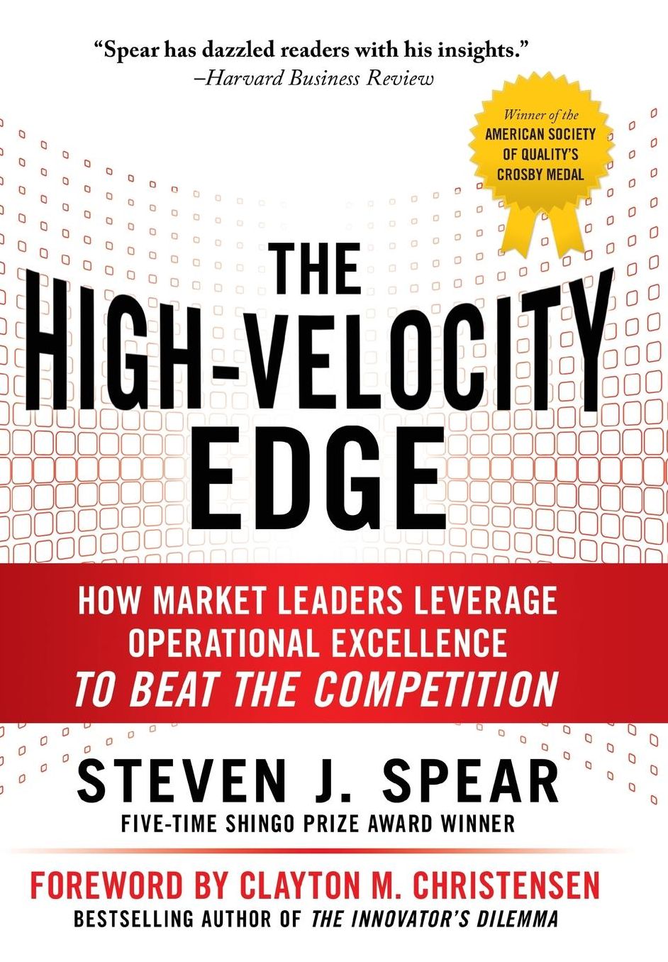 The High-Velocity Edge: How Market Leaders Leverage Operational Excellence to Beat the Competition