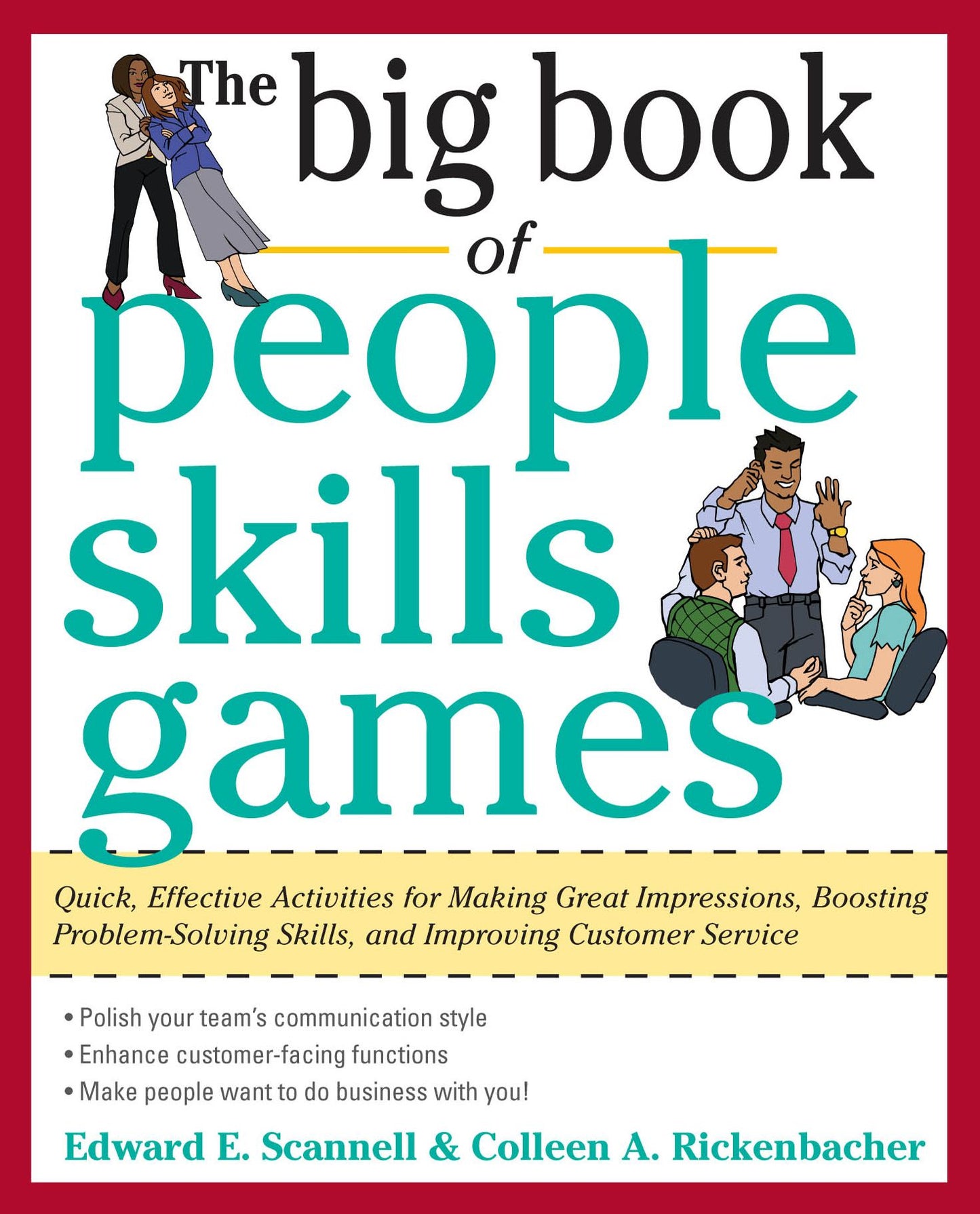 The Big Book of People Skills Games: Quick, Effective Activities for Making Great Impressions, Boosting Problem-Solving Skills, and Improving Customer Service