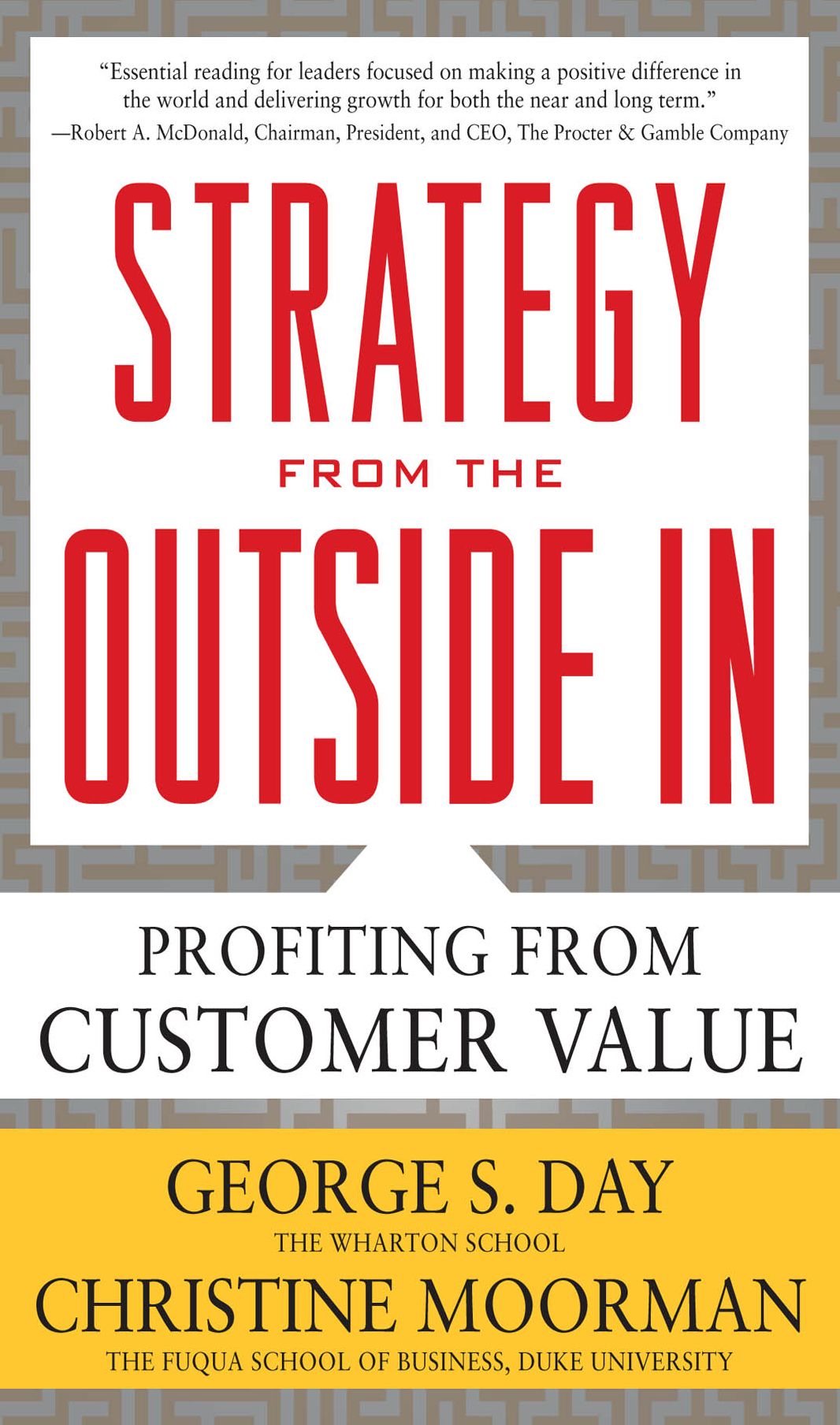 Strategy from the Outside In: Profiting from Customer Value