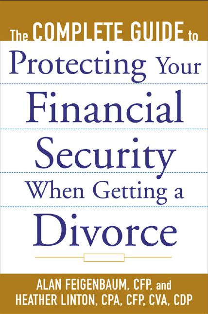 The Complete Guide to Protecting Your Financial Security When Getting a Divorce