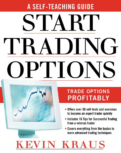 How to Start Trading Options: A Self-Teaching Guide for Trading Options Profitably