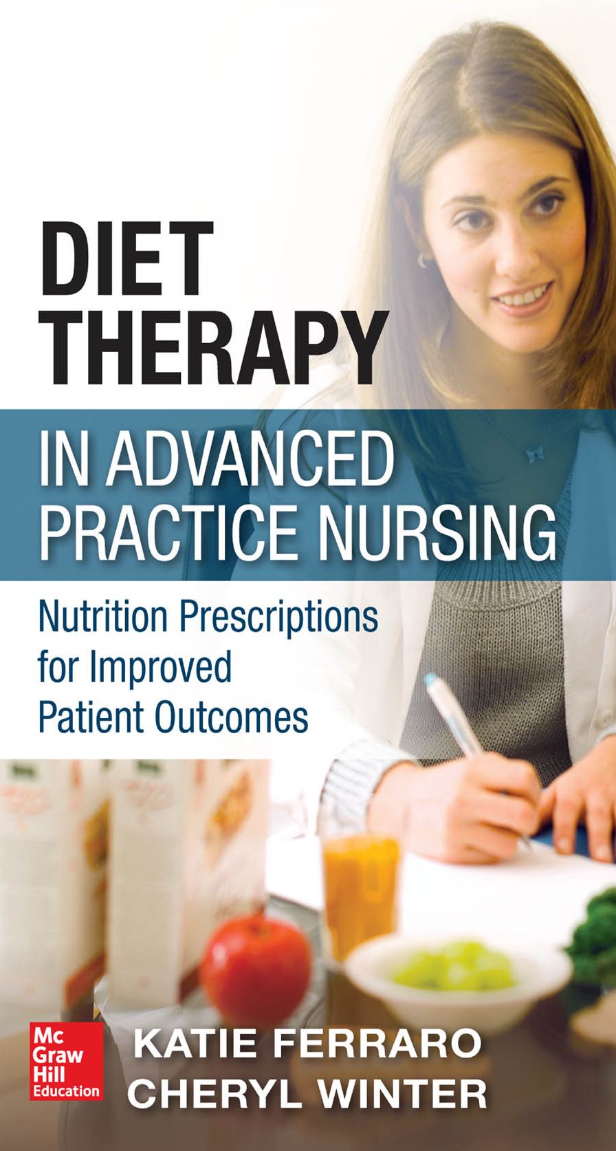 Diet Therapy in Advanced Practice Nursing: Prescriptions for Improving Patient Outcomes through Nutrition