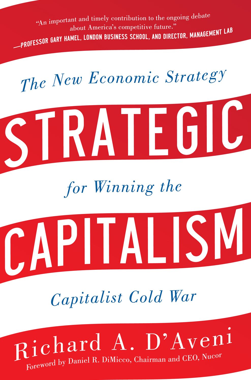 Strategic Capitalism: The New Economic Strategy for Winning the Capitalist Cold War: The New Economic Strategy for Winning the Capitalist Cold War