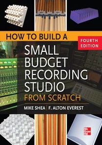 How to Build a Small Budget Recording Studio from Scratch 4/E