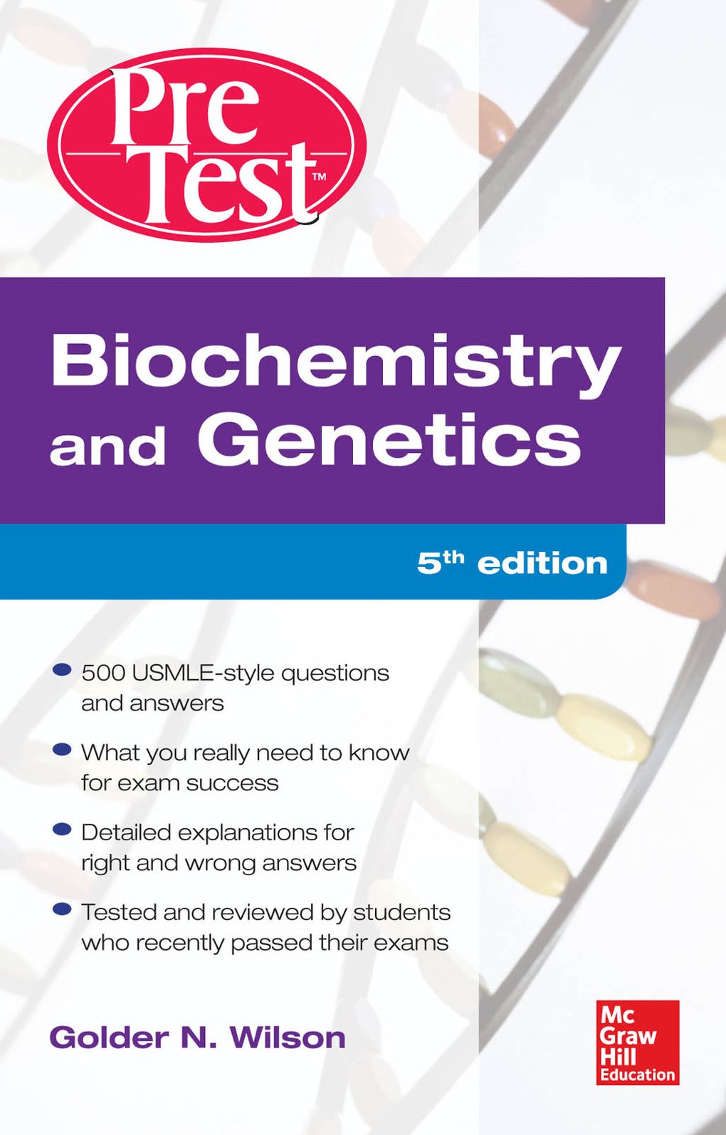 Biochemistry and Genetics Pretest Self-Assessment and Review 5/E