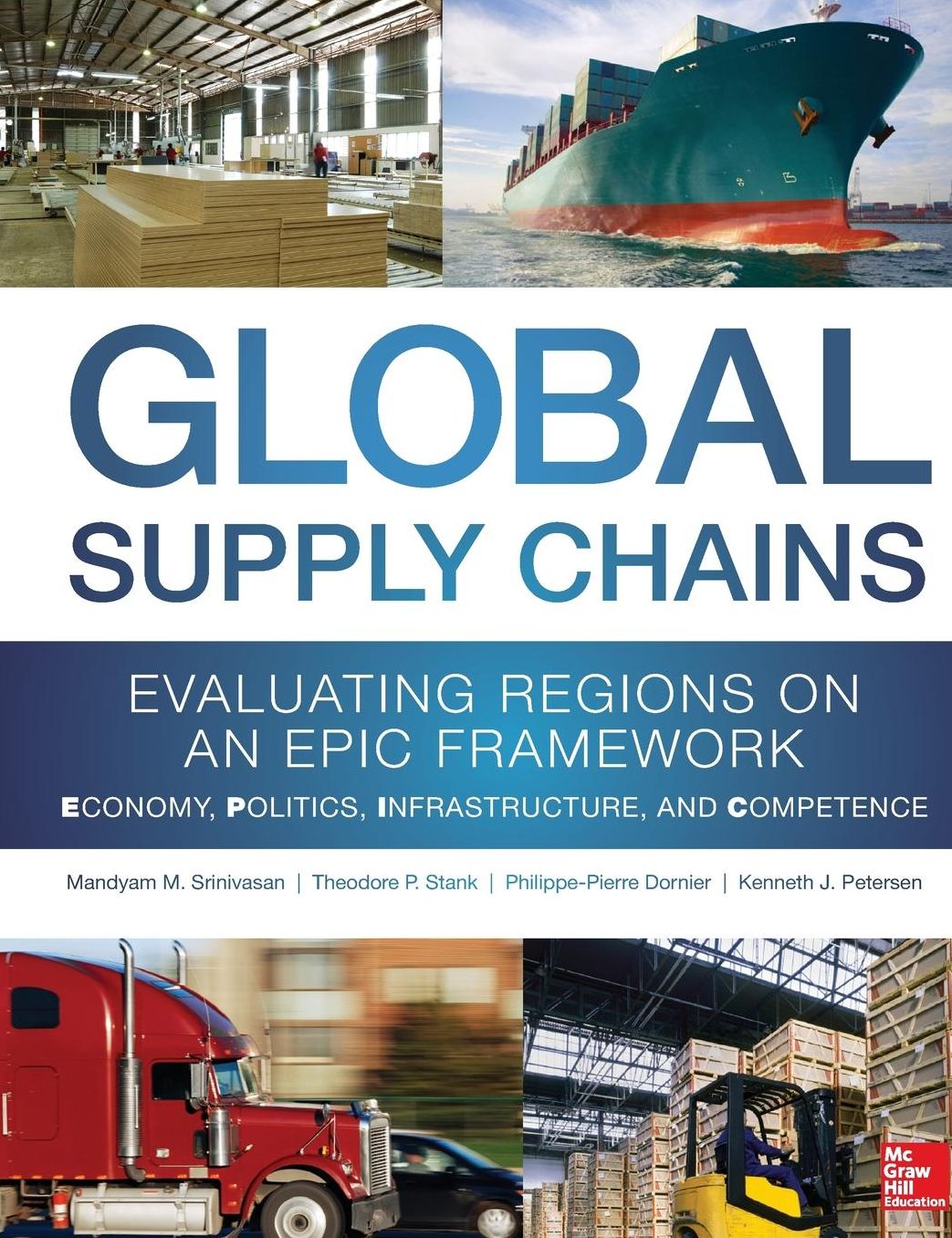 Global Supply Chains: Evaluating Regions on an EPIC Framework - Economy, Politics, Infrastructure, and Competence: "EPIC" Structure - Economy, Politics, Infrastructure, and Competence