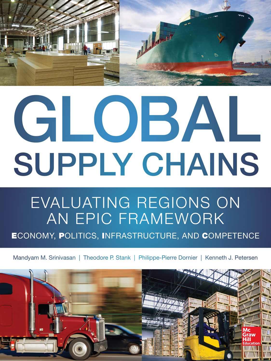 Global Supply Chains: Evaluating Regions on an EPIC Framework - Economy, Politics, Infrastructure, and Competence: "EPIC" Structure - Economy, Politics, Infrastructure, and Competence