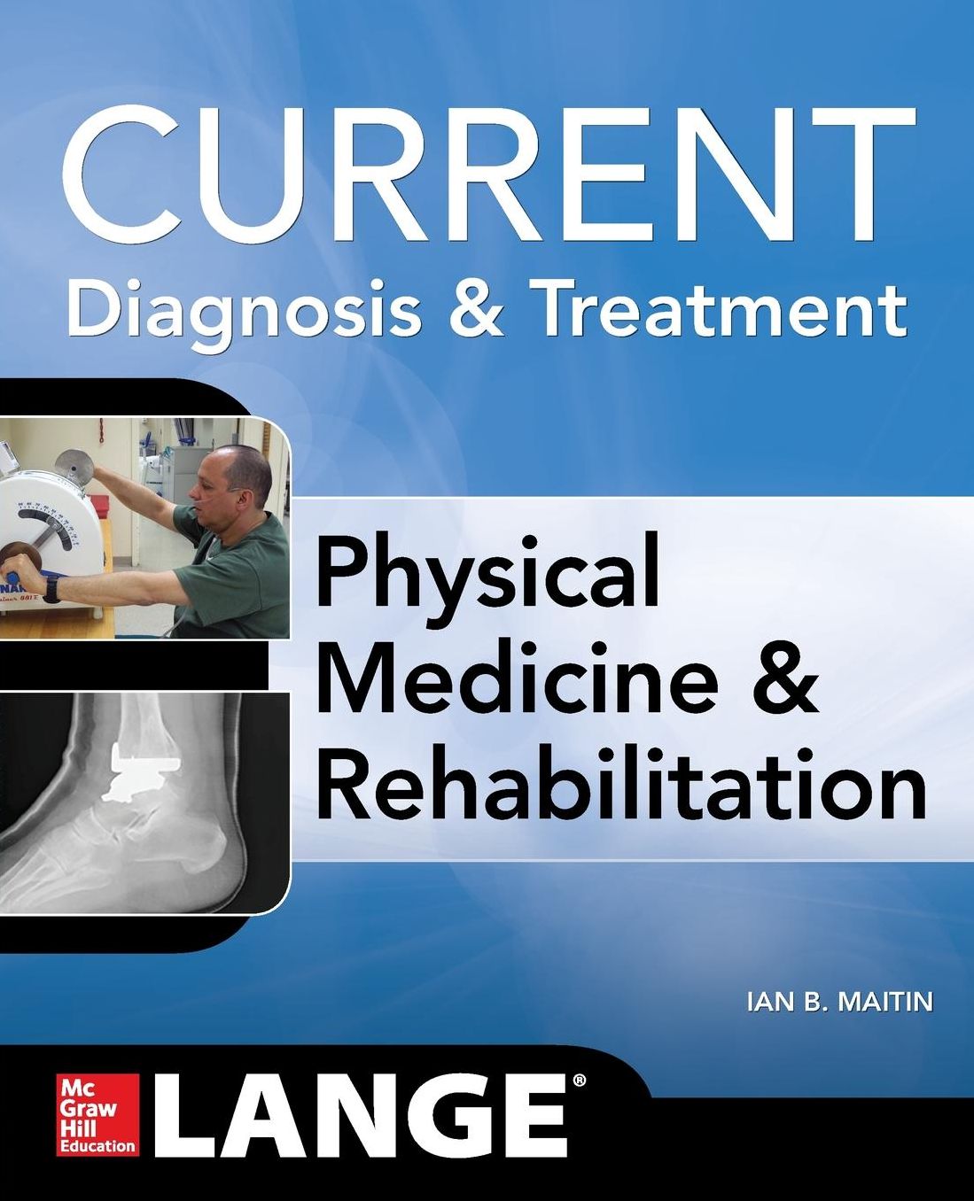 Current Diagnosis and Treatment Physical Medicine and Rehabilitation