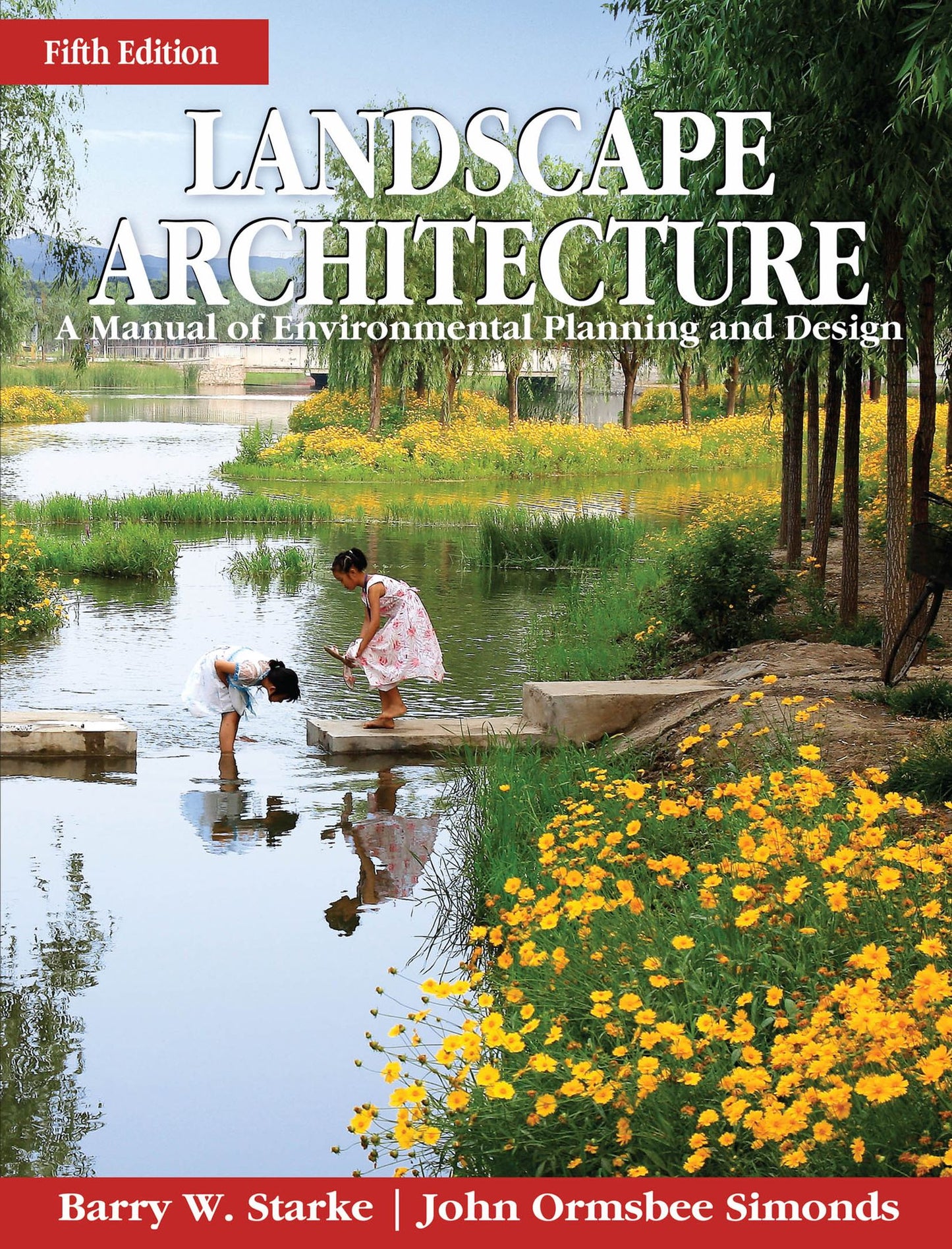 Landscape Architecture 5E (PB): A Manual of Environmental Planning and Design