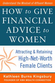 How to Give Financial Advice to Women: Attracting and Retaining High-Net Worth Female Clients