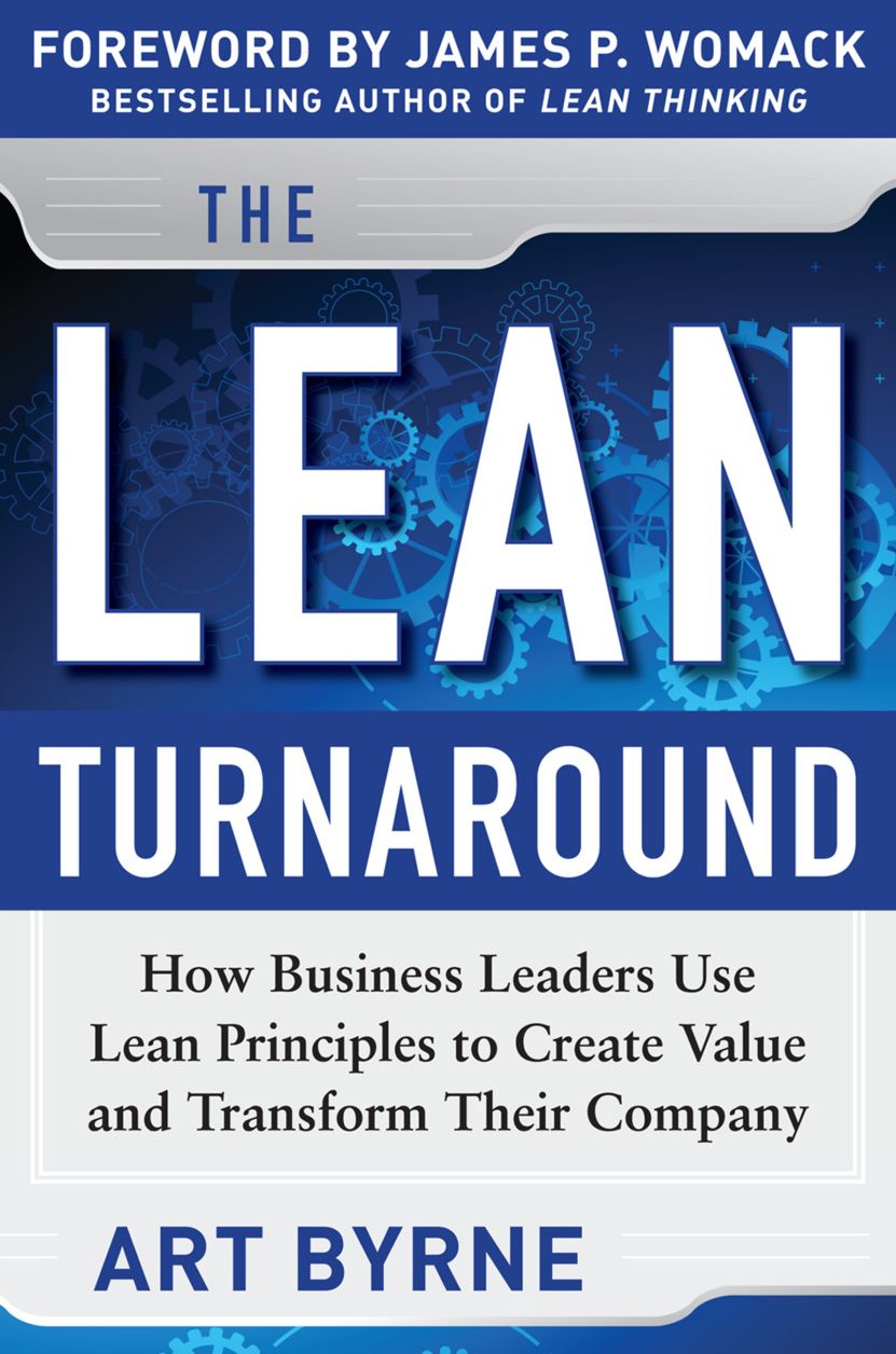 Lean Turnaround (PB): How Business Leaders Use Lean Principles to Create Value and Transform Their Company