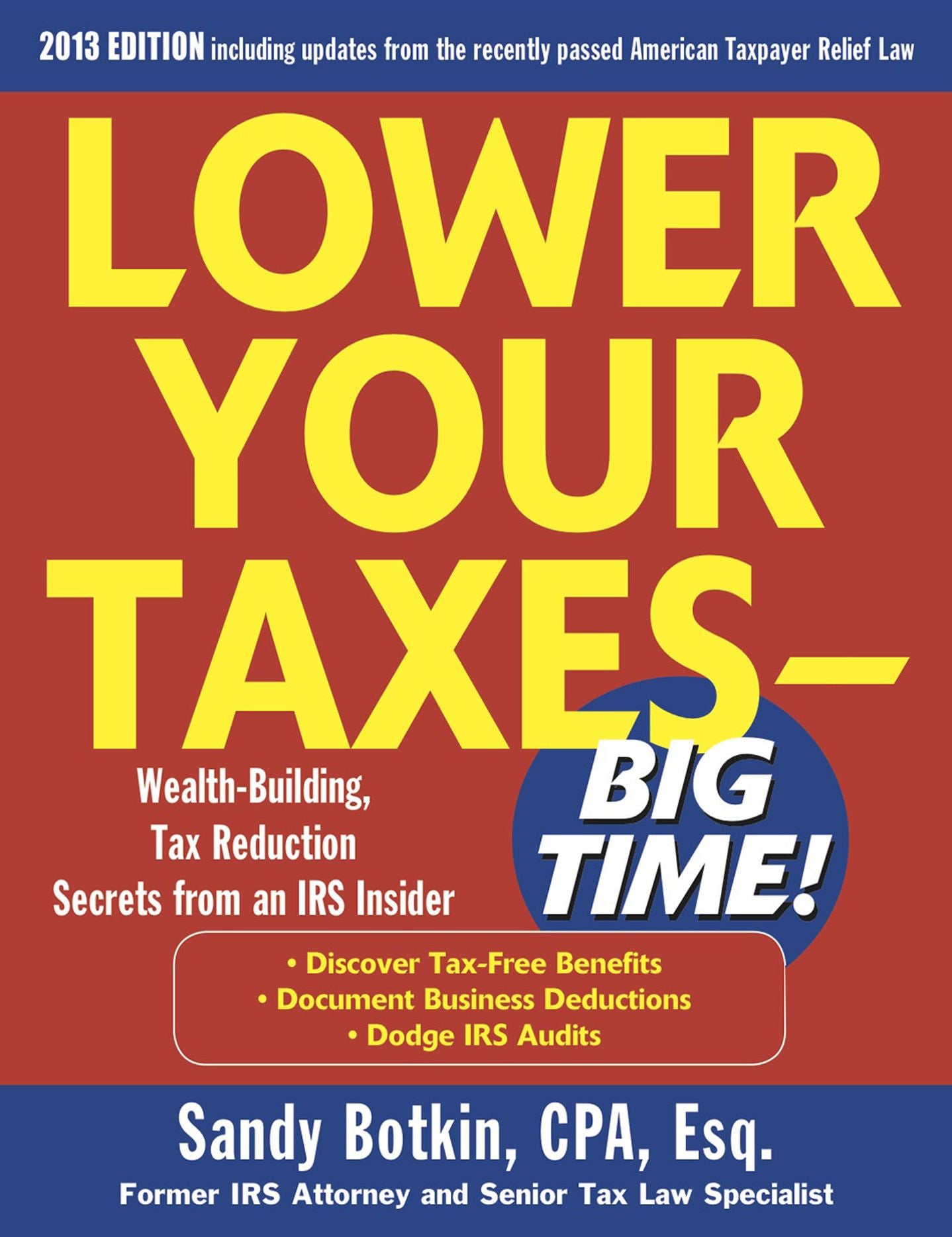 Lower Your Taxes Big Time 2013-2014 5/E