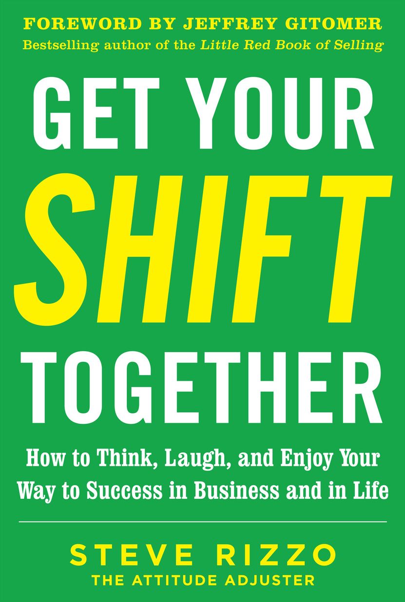 Get Your SHIFT Together: How to Think, Laugh, and Enjoy Your Way to Success in Business and in Life, with a foreword by Jeffrey Gitomer: How to Think, Laugh, and Enjoy Your Way to Success in Business and in Life DIGITAL AUDIO