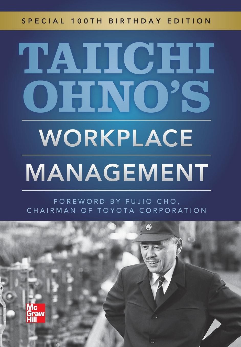 Taiichi Ohnos Workplace Management: Special 100th Birthday Edition