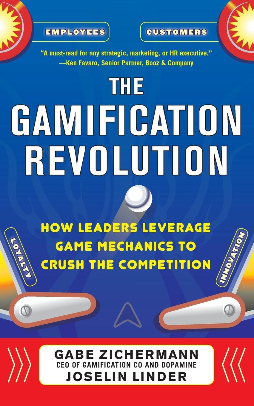The Gamification Revolution: How Leaders Leverage Game Mechanics to Crush the Competition