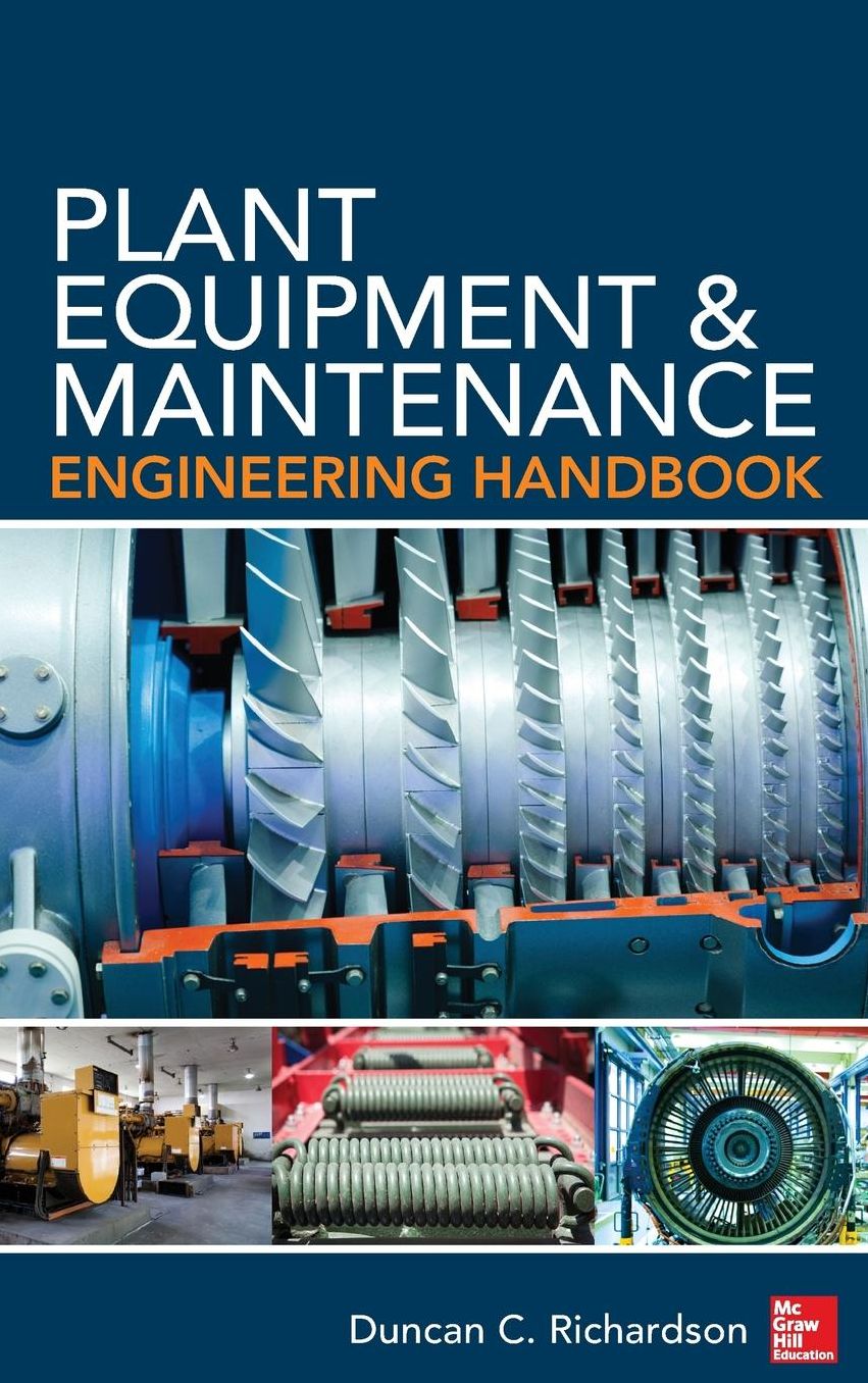 Plant Equipment & Maintenance Engineering Handbook