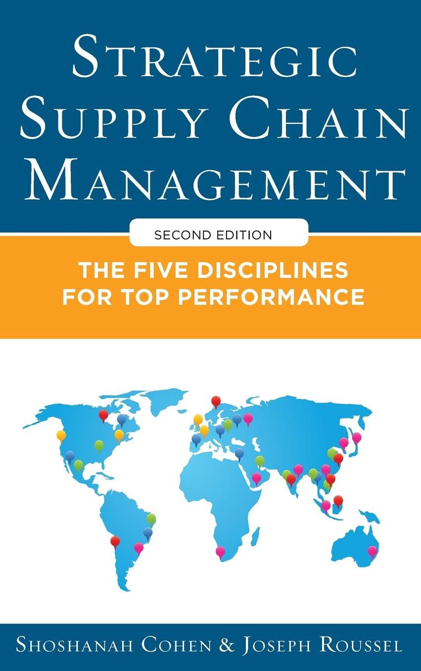 Strategic Supply Chain Management: The Five Core Disciplines for Top Performance, Second Editon