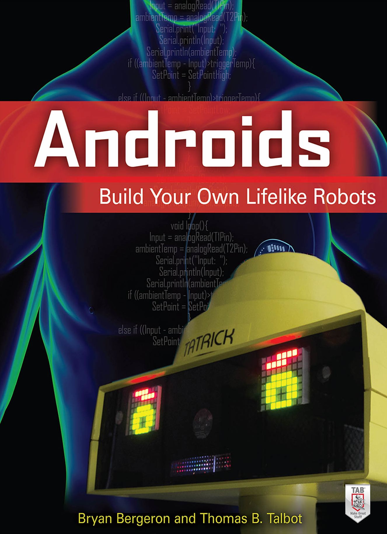 Androids: Build Your Own Lifelike Robots