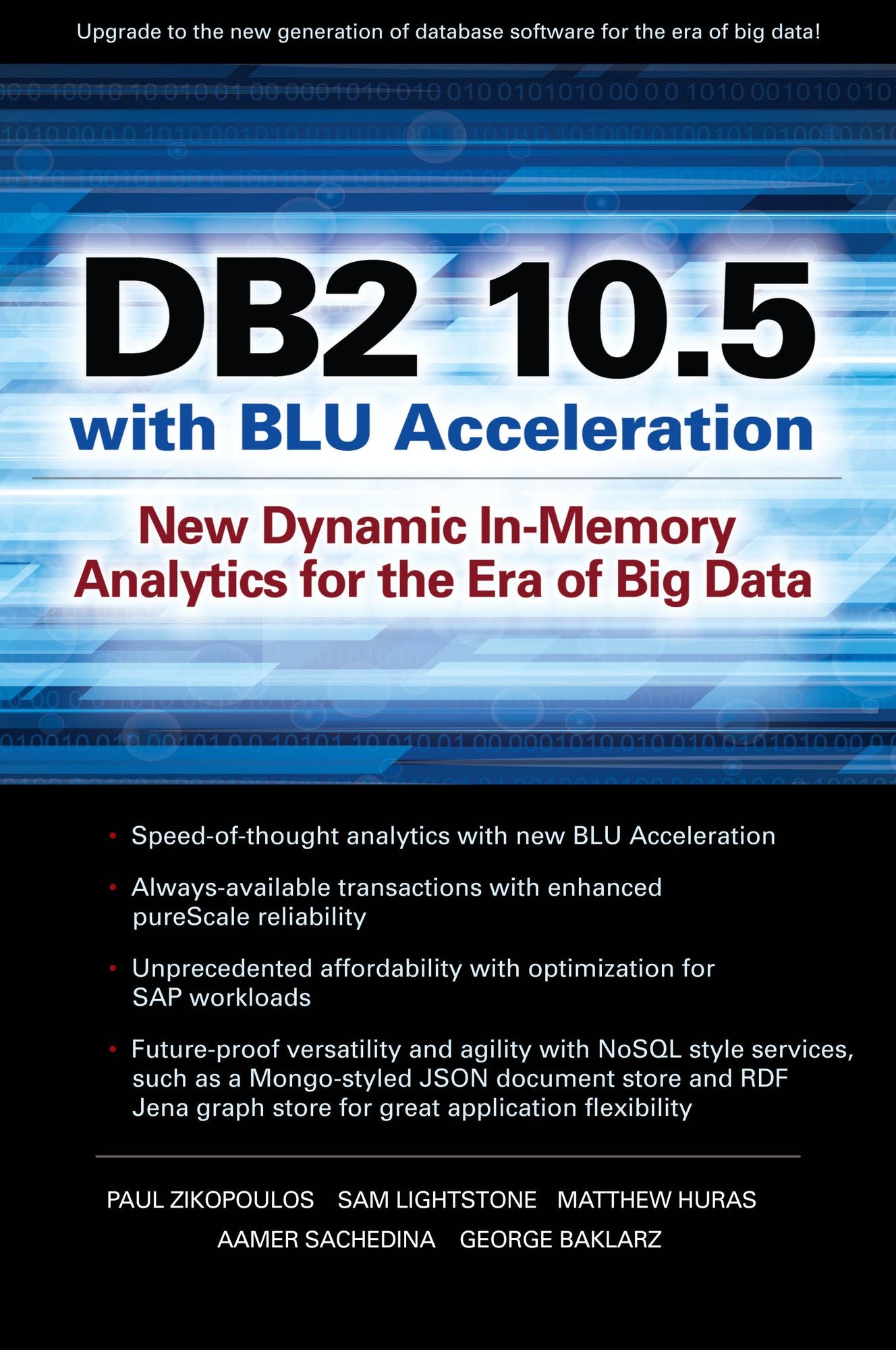 DB2 10.5 with BLU Acceleration: New Dynamic In-Memory Analytics for the Era of Big Data