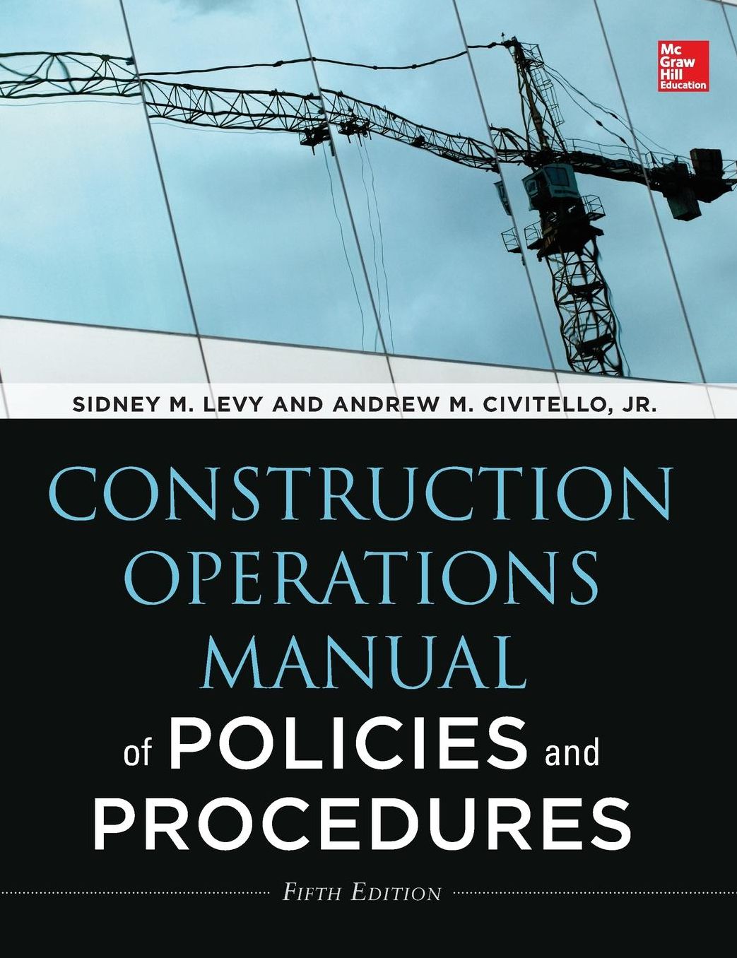 Construction Operations Manual of Policies and Procedures, Fifth Edition