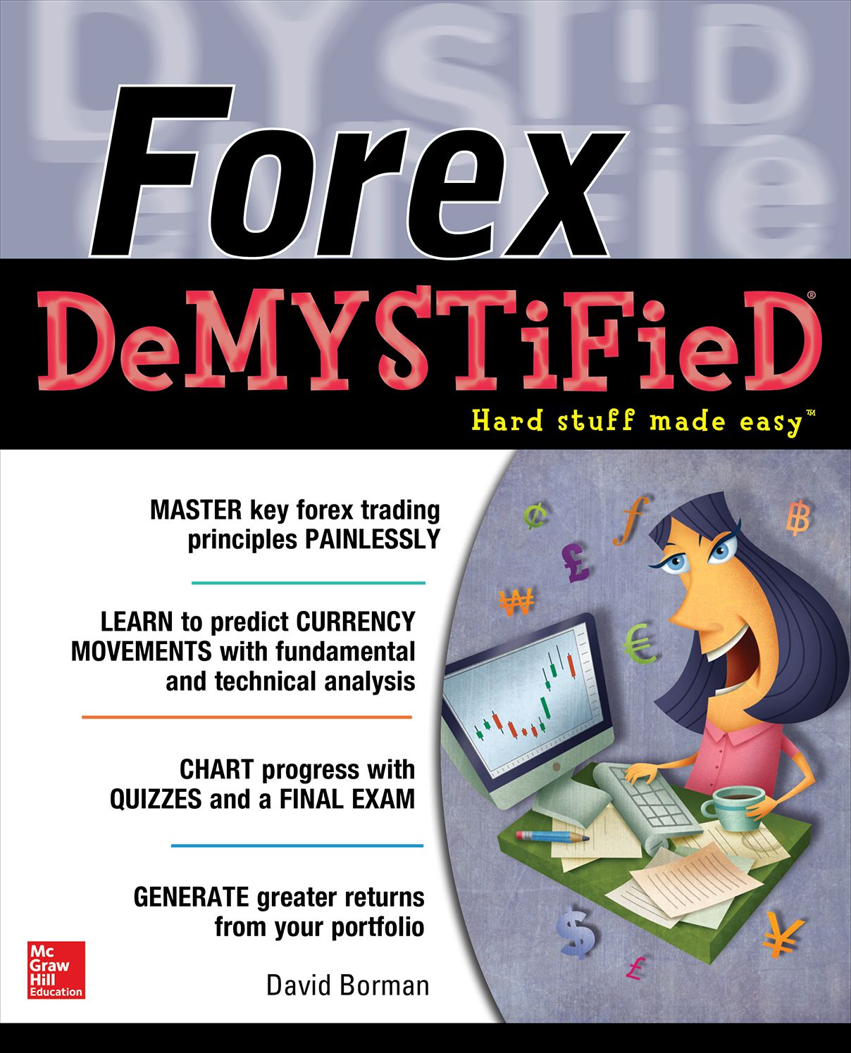 Forex DeMYSTiFieD: A Self-Teaching Guide