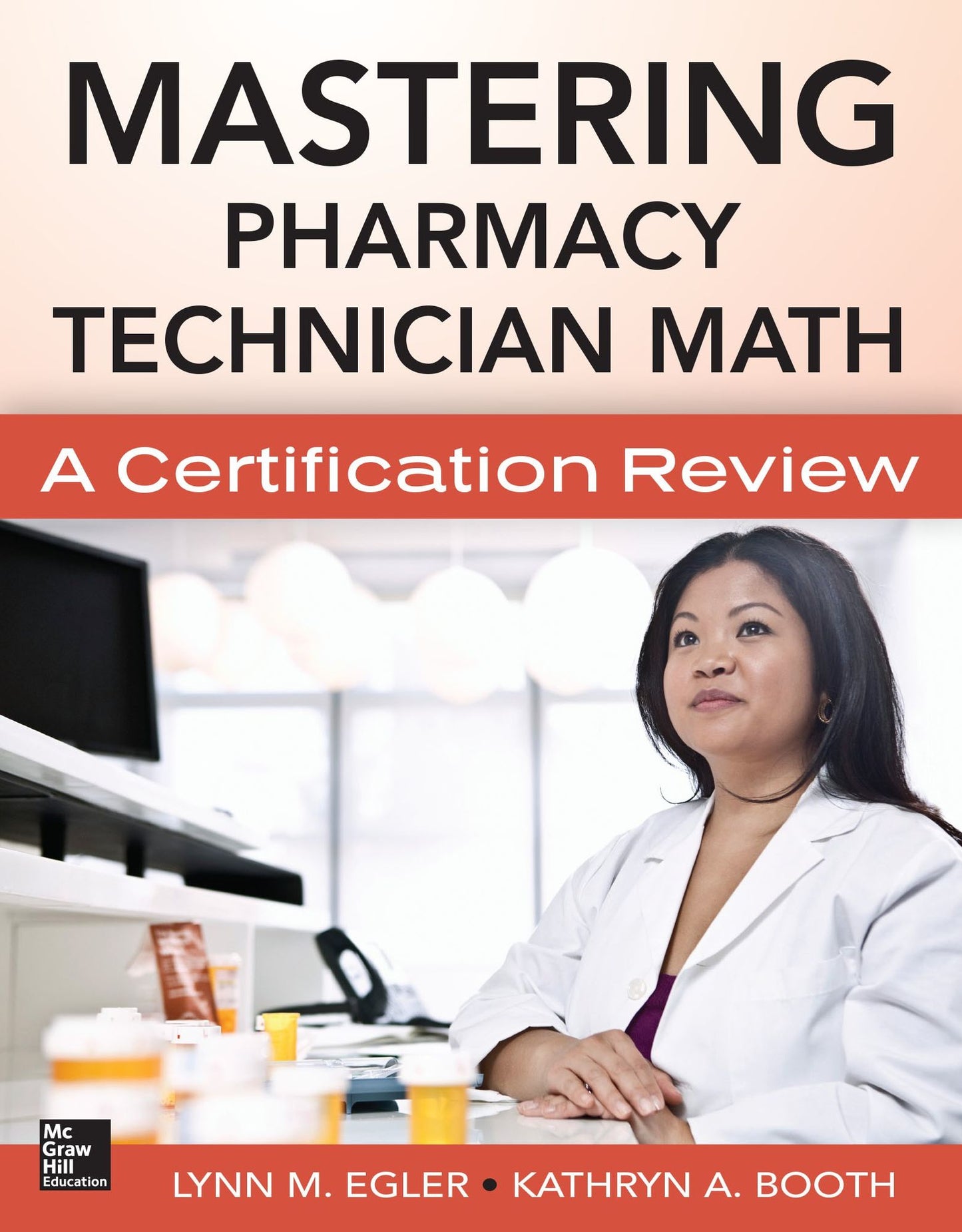 Mastering Pharmacy Technician Math: A Certification Review: A Certification Review.