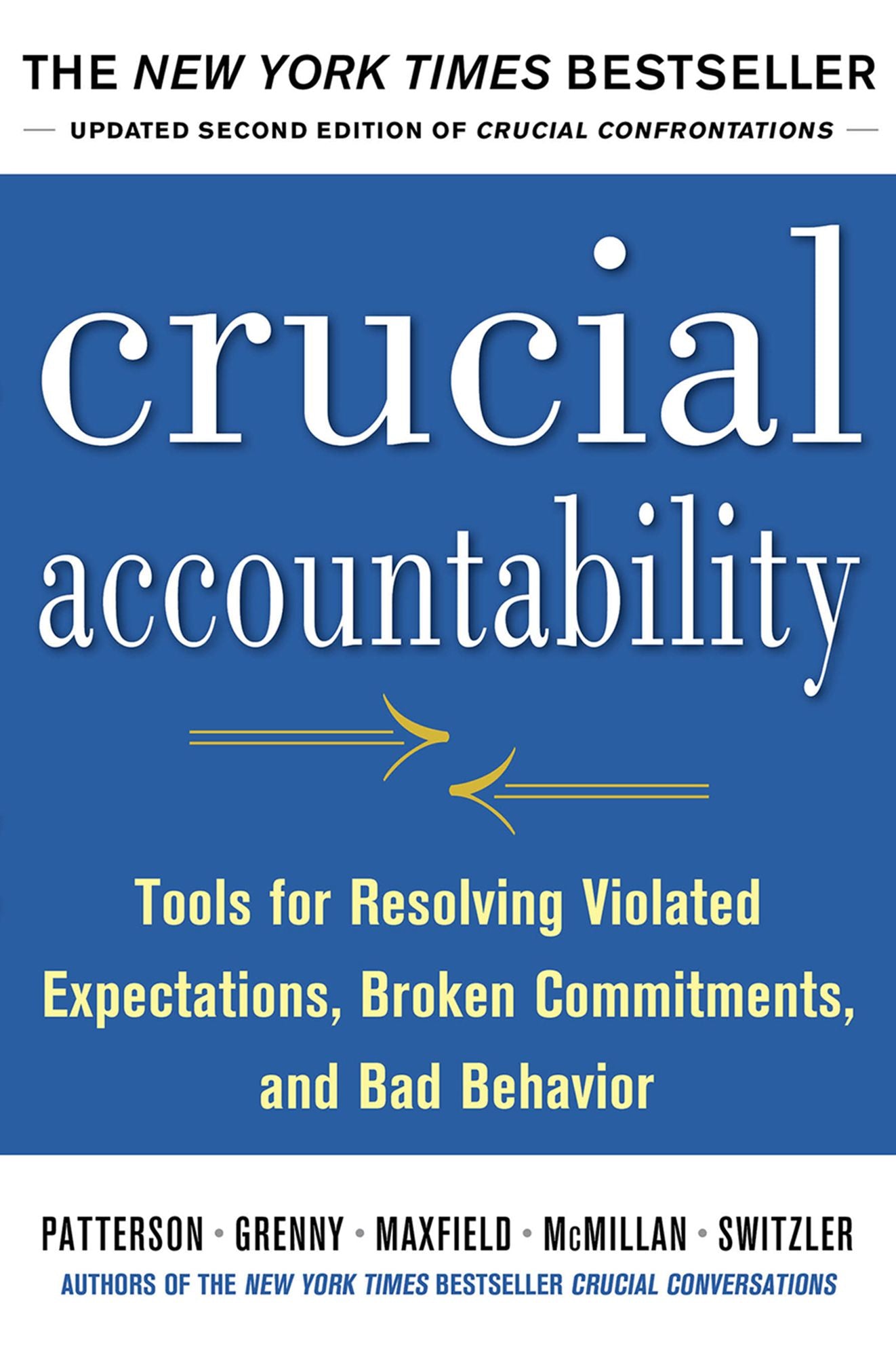 Crucial Accountability: Tools for Resolving Violated Expectations, Broken Commitments, and Bad Behavior, Second Edition: Tools for Resolving Violated Expectations, Broken Commitments, and Bad Behavior, Second Edition AUDIO