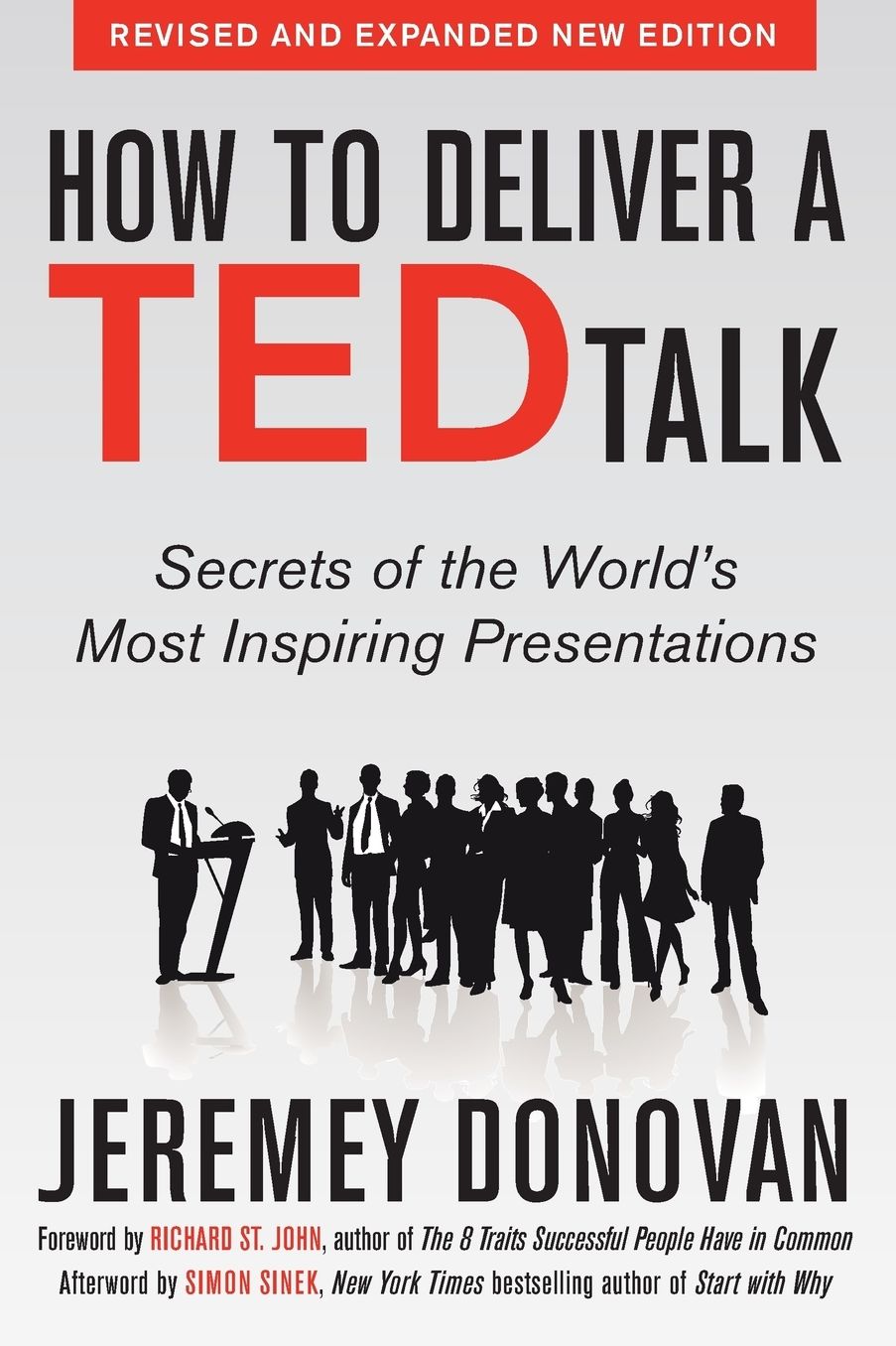 How to Deliver a TED Talk: Secrets of the World's Most Inspiring Presentations