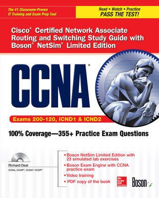 CCNA Cisco Certified Network Associate Routing and Switching Study Guide (Exams 200-120, Icnd1, Icnd2), with Boson Netsim Limited Edition