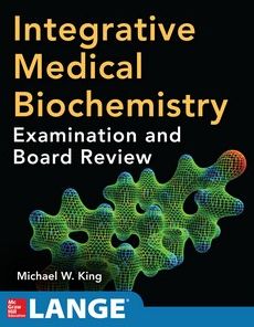 Integrative Medical Biochemistry: Examination and Board Review