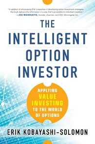 The Intelligent Option Investor: Applying Value Investing to the World of Options