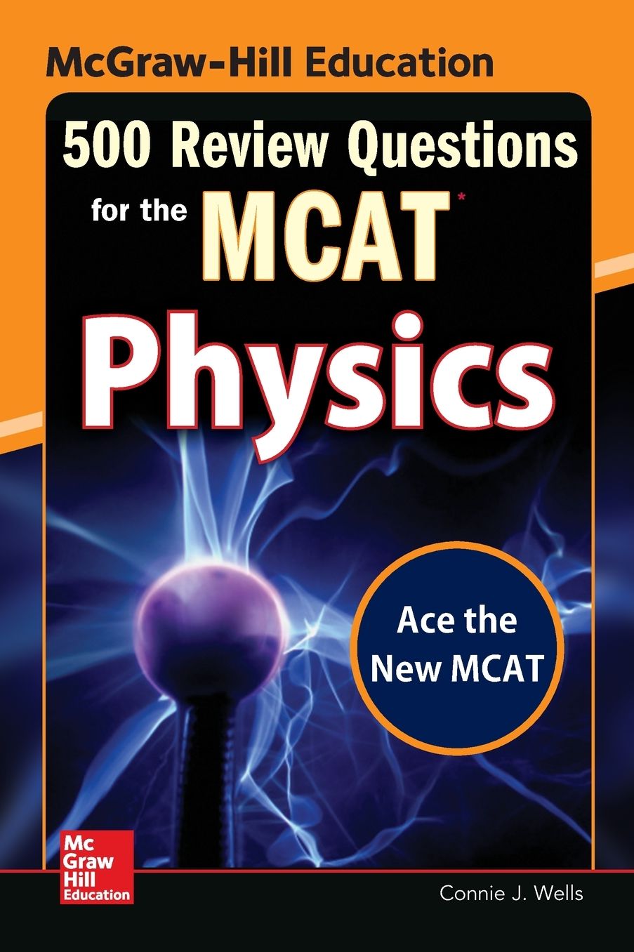 McGraw-Hill Education 500 Review Questions for the McAt: Physics