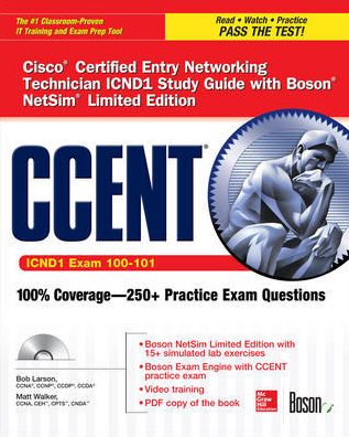 Ccent Cisco Certified Entry Networking Technician Icnd1 Study Guide (Exam 100-101) with Boson Netsim Limited Edition
