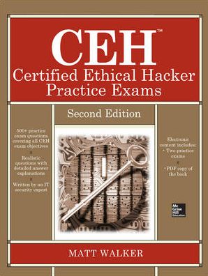 CEH Certified Ethical Hacker Practice Exams, Second Edition