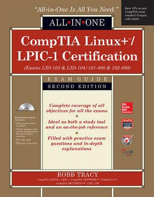 Comptia Linux+/Lpic-1 Certification All-In-One Exam Guide (Exams Lx0-103 Lx0-104/101-400 102-400)