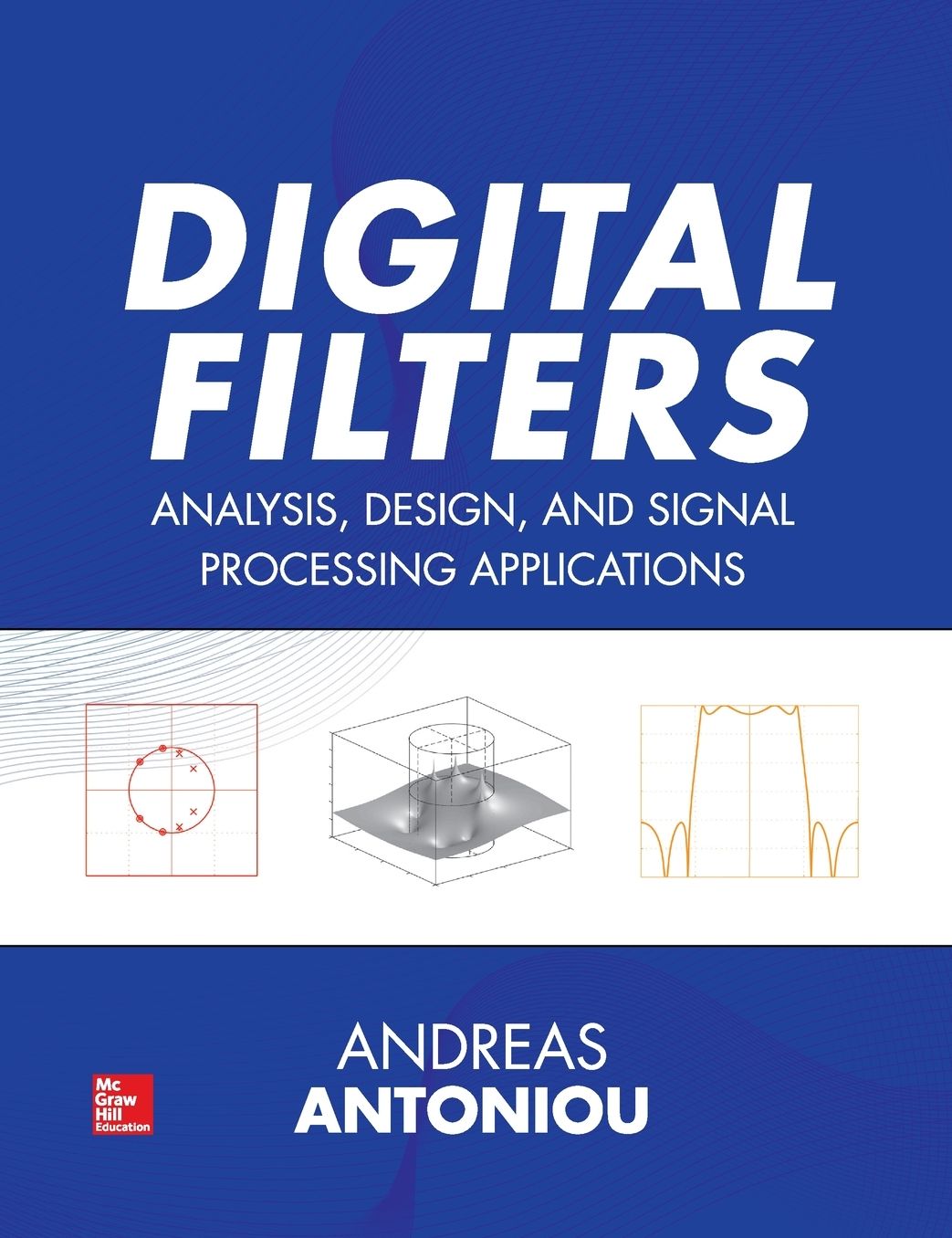 Digital Filters: Analysis, Design, and Signal Processing Applications