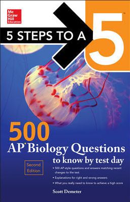 5 Steps to a 5 500 AP Biology Questions to Know by Test Day, 2nd Edition