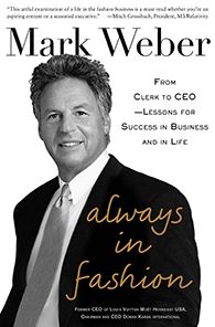 Always In Fashion: From Clerk to CEO -- Lessons for Success in Business and in Life