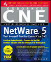 CNE NetWare 5 Test Yourself Practice Exams,Core 5 + 1
