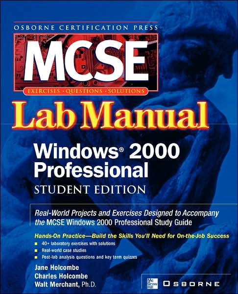 Certification Press Mcse Windows(R) 2000 Professional Lab Manual, Student Edition