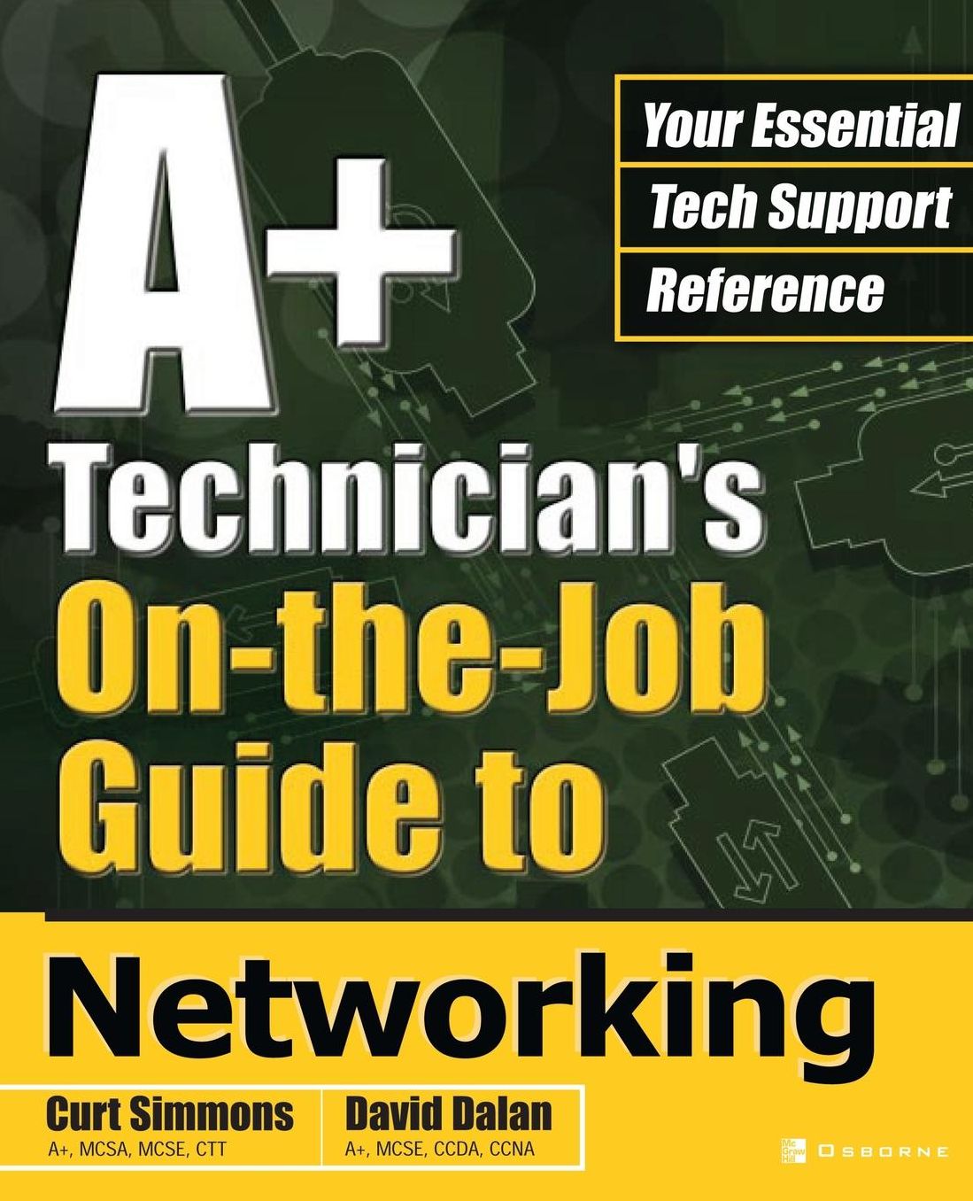 A+ Technician's On-The-Job Guide To Networking