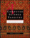 A Computer Science Tapestry