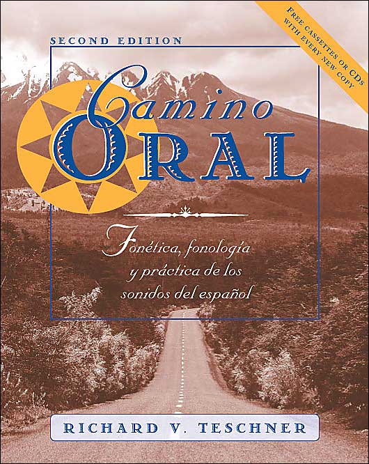 Camino oral: Fonetica, fonologia y practica de los sonidos del espanol + Student Audio Cassette Program