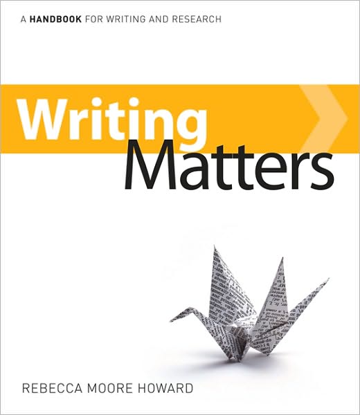 Writing Matters: A Handbook for Writing and Research, 2009 edition