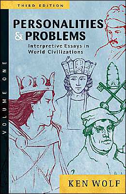 Personalities and Problems: Interpretive Essays in World Civilization, Volume I