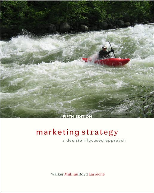 Marketing Strategy: A Decision Focused Approach
