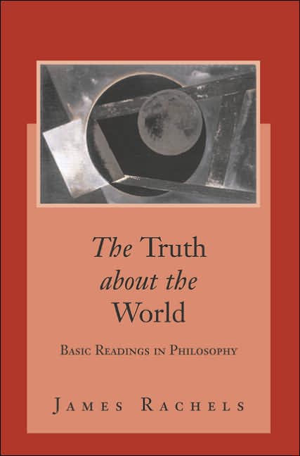 Truth about the World: Basic Readings in Philosophy with Powerweb: Philosophy