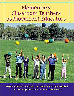 Elementary Classroom Teachers as Movement Educators with Moving into the Future and Powerweb/Olc Bind-in Passcard