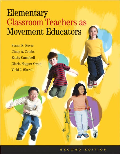 Elementary Classroom Teachers as Movement Educators with Moving into the Future